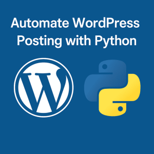 Read more about the article Automate WordPress Posting with Python