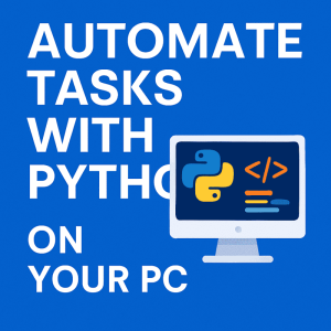 Read more about the article Automate Tasks with Python – Easy Ways to Save Time on Your PC